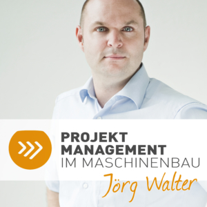 Projektmanagement im Maschinenbau - Der Podcast für erfolgreiche technische Projekte